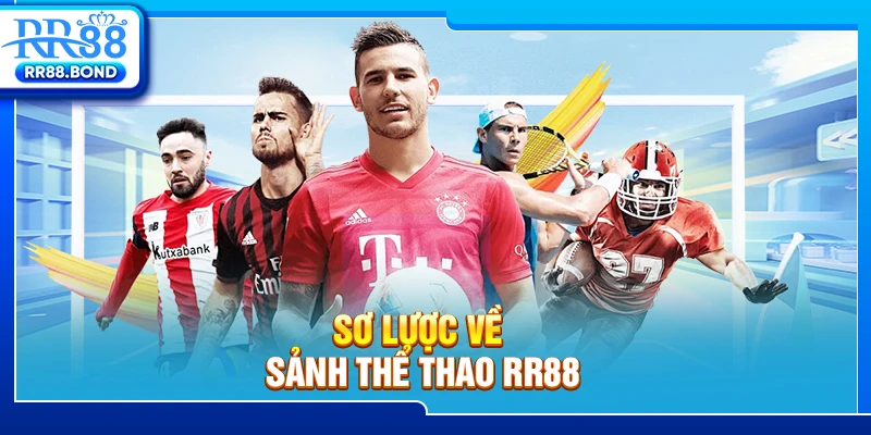 Sơ lược về sảnh thể thao RR88